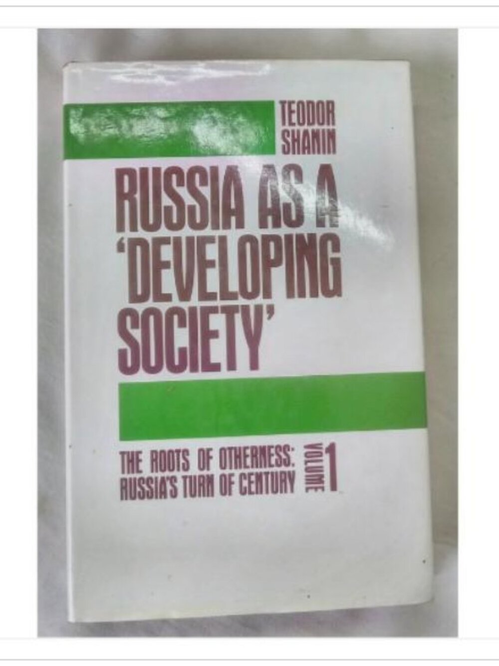 Russia as a 'Developing Society' The Roots of Otherness Vol 1 1st 1985 PB